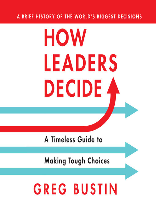 Title details for How Leaders Decide by Greg Bustin - Available